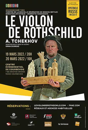 Affiche. Le violon de Rothschild d|Anton Tchekhov.  Mise en scène de Kama Guinkas. 2022-03-19